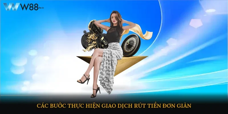 Các bước thực hiện giao dịch rút tiền đơn giản