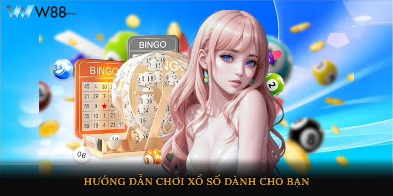 Hướng dẫn chơi xổ số dành cho bạn 