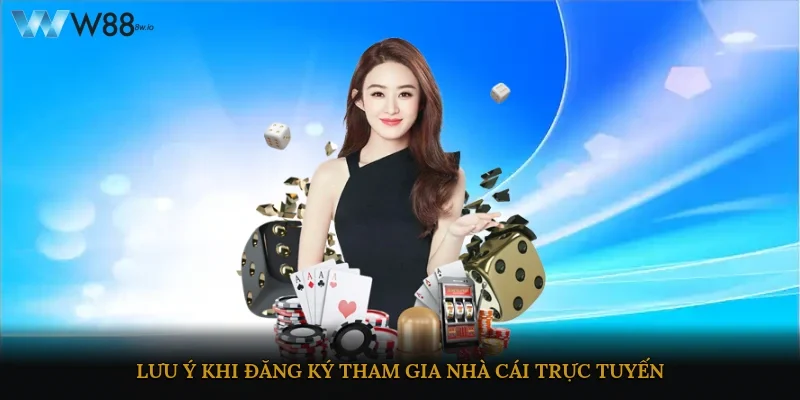 Lưu ý khi đăng ký tham gia nhà cái trực tuyến