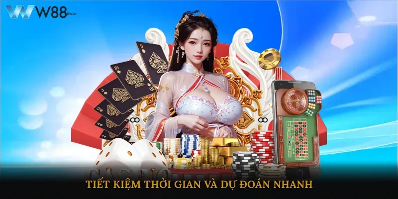 Tiết kiệm thời gian và dự đoán nhanh