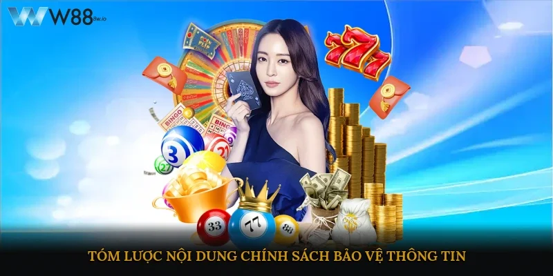 Tóm lược nội dung chính sách bảo vệ thông tin