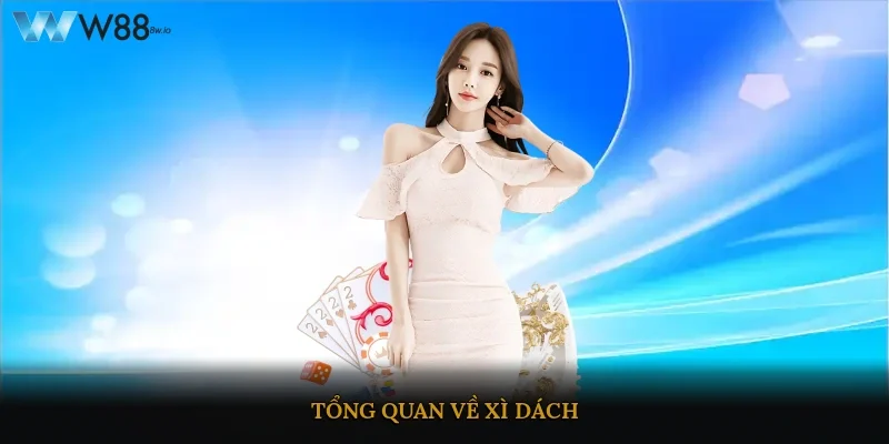 Tổng quan về xì dách 